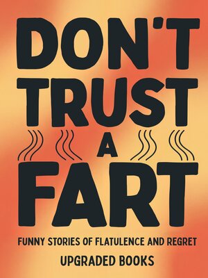 cover image of Don't Trust a Fart